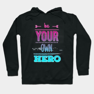 Be Your Own Hero Vapor Hoodie